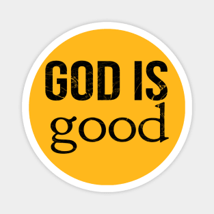 God Is Good Cool Motivational Christian Magnet